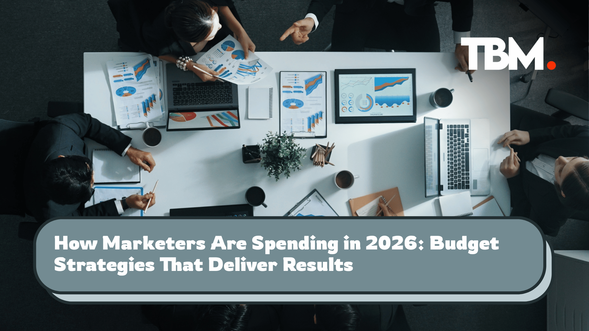 2026 marketing budget allocation trends and strategies