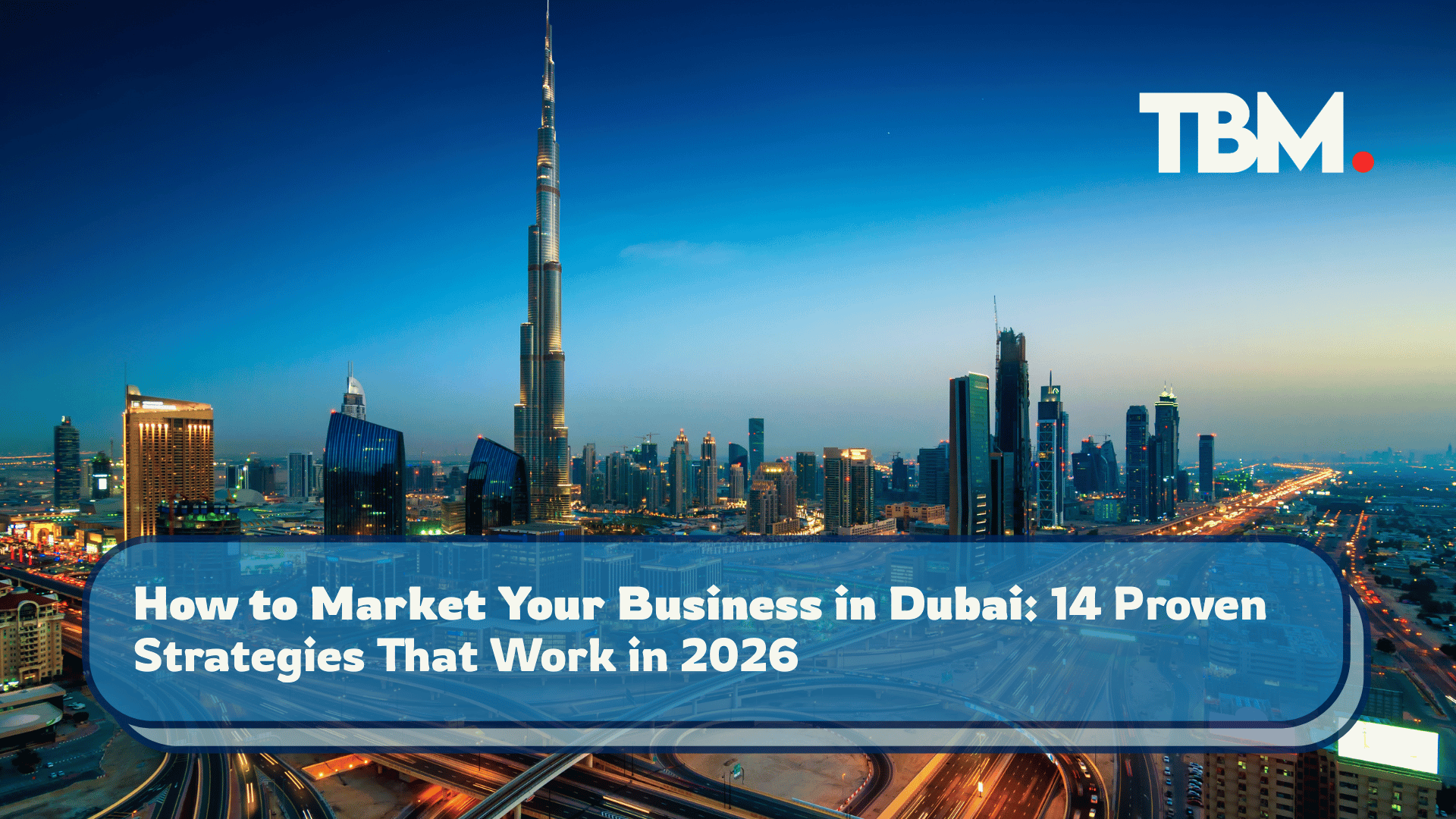 How to market your business in Dubai using digital marketing strategies